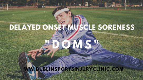 Delayed onset muscle soreness (DOMS)