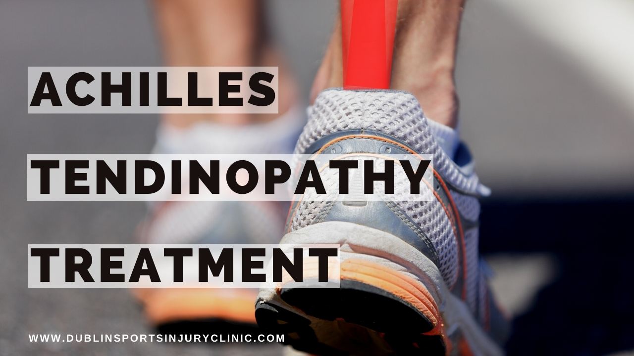 achilles-tendinopathy-treatment-rehab-protocol-dublin-sports-injury