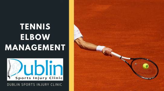 Tennis Elbow (lateral epicondylitis) Management